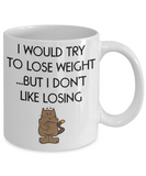 Weight Loss Gift Mug - I Don't Like Losing - 11oz Ceramic, printed in USA - The VIP Emporium