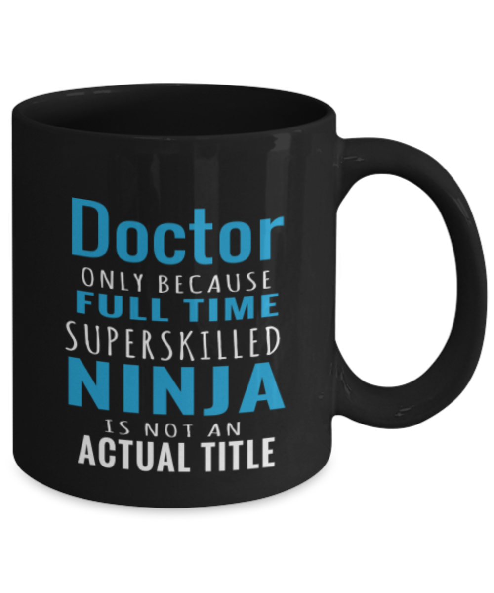 Doctor Gift Mug - Superskilled Ninja - The VIP Emporium