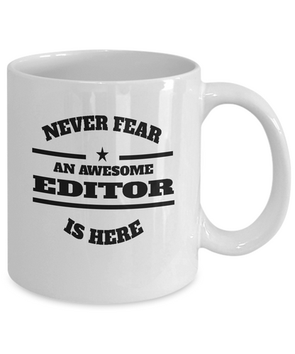 Awesome Editor Gift Coffee Mug - Never Fear - The VIP Emporium