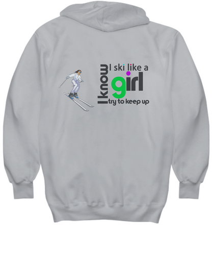 I Know I Ski Like A Girl... Hoodie - The VIP Emporium