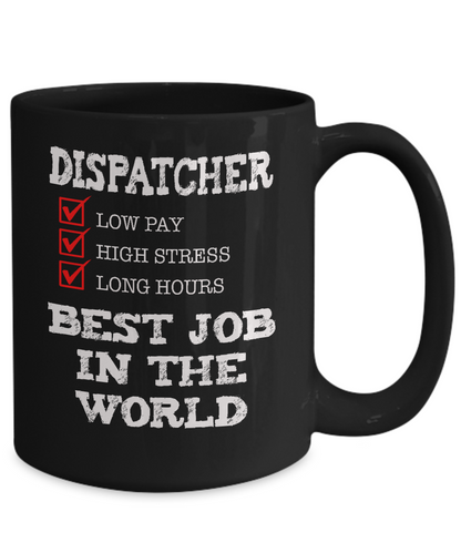 Dispatcher - Best Job in the World - Gift Mug - The VIP Emporium
