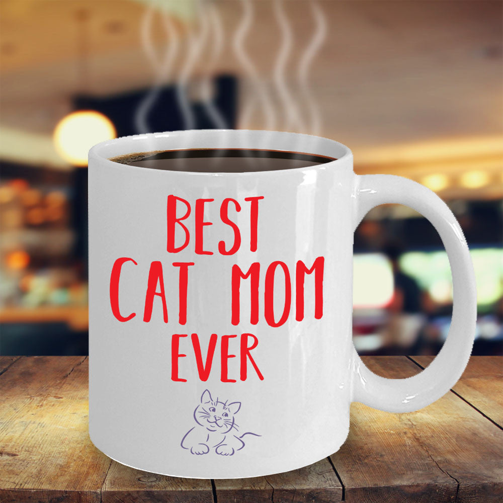 Best Cat Mom Ever Coffee Mug - The VIP Emporium
