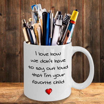 Favorite Child mug - 11oz Ceramic, Printed in USA - The VIP Emporium