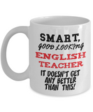 Smart Good-Looking English Teacher Gift Mug - The VIP Emporium