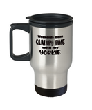 Yorkie Dog Lover Travel Mug - Weekends Mean Quality Time - Funny Saying for Yorkshire Terrier - The VIP Emporium