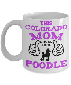This Colorado Mom Loves Her Poodle - Poodle Mom Gift - The VIP Emporium