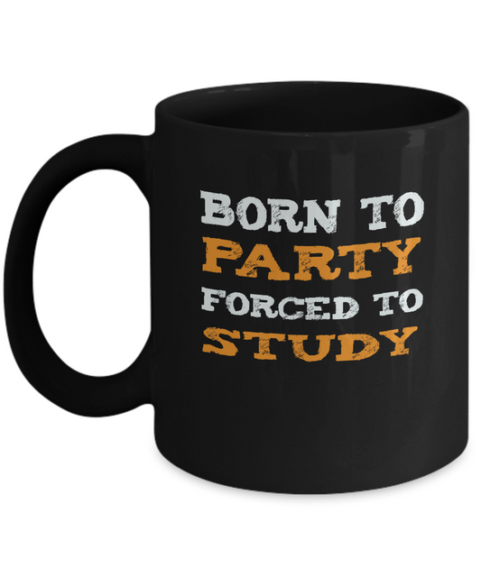 College Student Gift Mug - Born to Party - The VIP Emporium