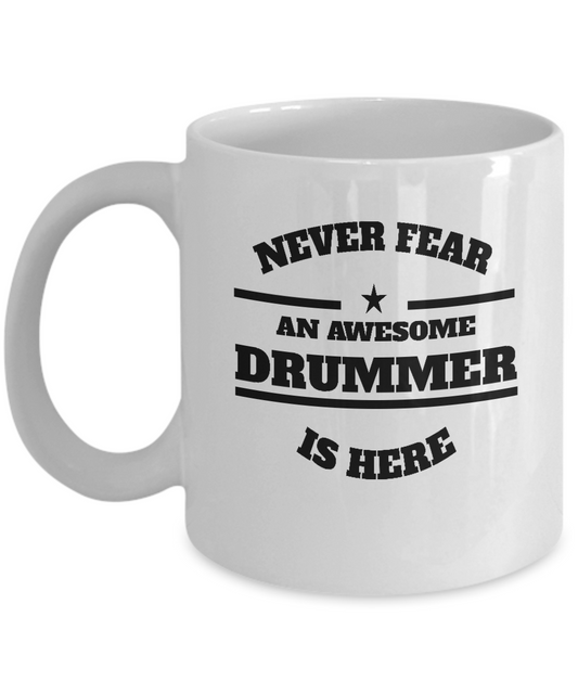 Awesome Drummer Gift Coffee Mug - Never Fear - The VIP Emporium