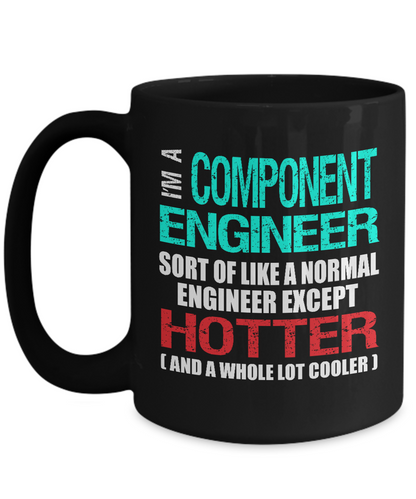 Component Engineer Funny Gift Mug - The VIP Emporium