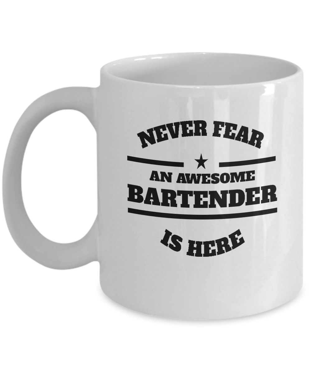 Awesome Bartender Gift Mug - Never Fear - The VIP Emporium