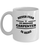 Awesome Carpenter Gift Mug - Never Fear - The VIP Emporium