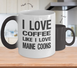 I Love Coffee Like I Love Maine Coons - Cat Lover Color Changing Mug Gift - The VIP Emporium