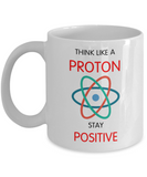 Funny science gift - Think Like a Proton - The VIP Emporium