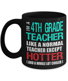 Fourth Grade Teacher Appreciation Gift Mug - Hotter than a Normal Teacher - Black Ceramic 11 or 15 oz - The VIP Emporium