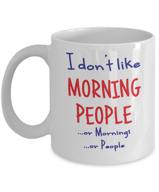 I don't like Morning People mug - The VIP Emporium