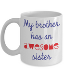 My Brother has an Awesome Sister Mug - The VIP Emporium