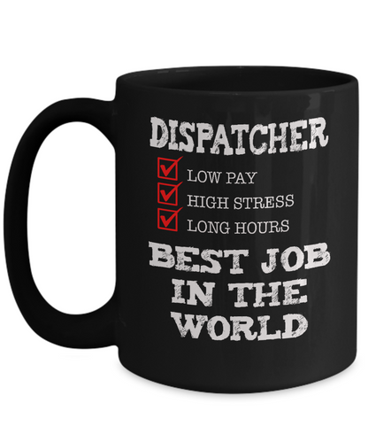 Dispatcher - Best Job in the World - Gift Mug - The VIP Emporium