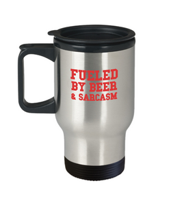 Fueled by Beer and Sarcasm Travel Mug - The VIP Emporium