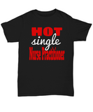 Hot Single Nurse Practitioner Shirt - Made in USA - The VIP Emporium