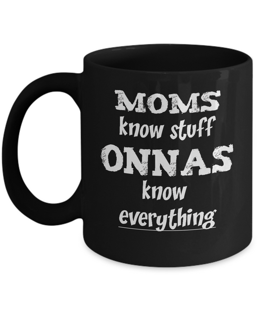 Onna Gift Coffee Mug - Onnas Know Everything - The VIP Emporium