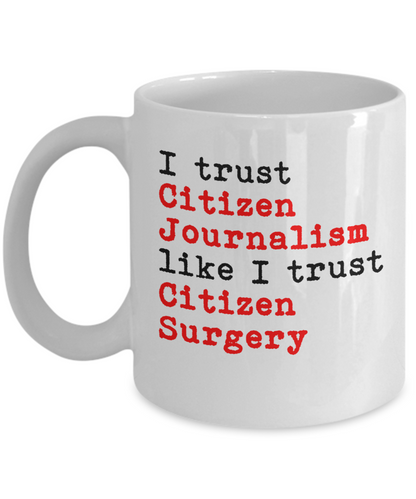 Citizen Journalism Funny Mug - Journalist Gift - The VIP Emporium
