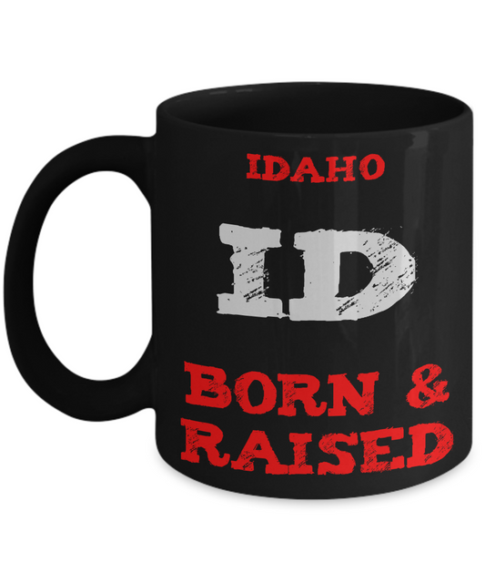 Idaho Gift Coffee Mug - Idaho Born and Raised - 11oz Ceramic, Printed in USA - The VIP Emporium