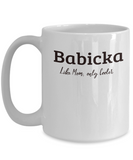 Babicka Gift Mug - Like Mom only Cooler - Birthday, Grandparents' Day Cup - The VIP Emporium