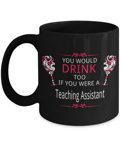 Drinking Teaching Assistant Mug - The VIP Emporium
