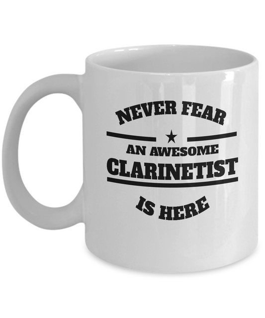 Awesome Clarinetist Gift Mug - Never Fear - The VIP Emporium
