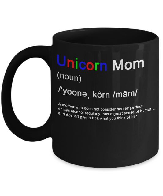Unicorn Mom Gift Mug - 11oz Black Quality Ceramic - Printed in USA - The VIP Emporium