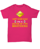 Sister of Two Brothers Halloween Shirt - I Don't Scare Easily - The VIP Emporium