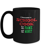School Cook Humor Mug - Sarcastic - Gift Idea - The VIP Emporium