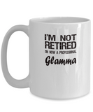Retired Glamma Gift - I'm Not Retired - Fun Message - The VIP Emporium