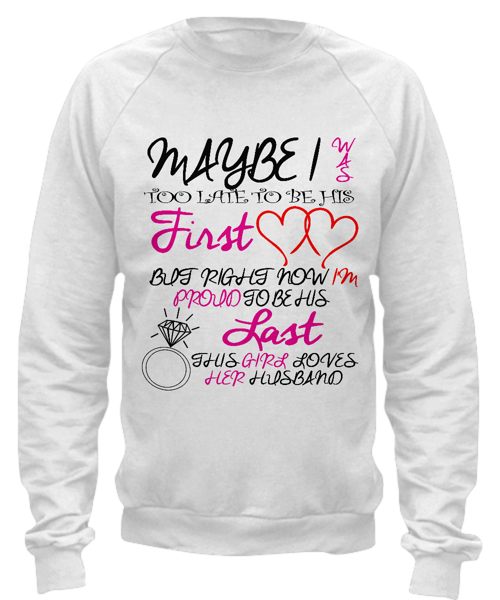 Too Late to be His First - sweatshirt - The VIP Emporium