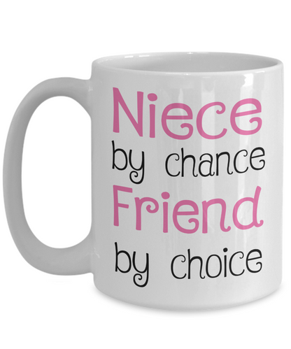 Gift for Niece - Niece by Chance, Friend by Choice - Niece Gift - The VIP Emporium