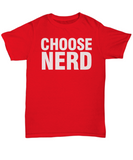 Retro Choose Nerd Tee Shirt - The VIP Emporium
