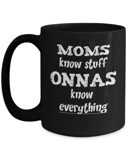 Onna Gift Coffee Mug - Onnas Know Everything - The VIP Emporium