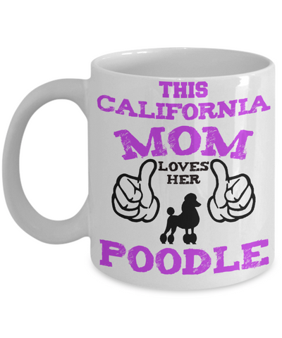 This California Mom Loves Her Poodle - Poodle Mom Mug - The VIP Emporium