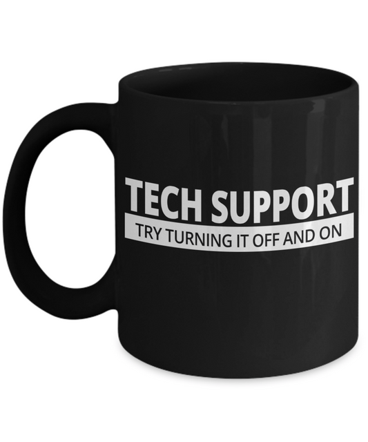 Tech Support Gift Mug - Try Turning it Off and On - The VIP Emporium