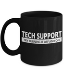 Tech Support Gift Mug - Try Turning it Off and On - The VIP Emporium