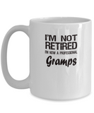 Retired Gramps Gift - I'm Not Retired - Fun Message - The VIP Emporium