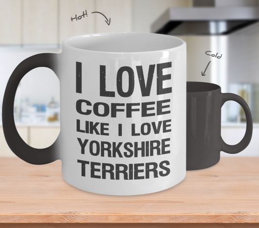 I Love Coffee Like I Love Yorkshire Terriers - Dog Lover Color Changing Mug Gift - The VIP Emporium