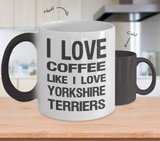 I Love Coffee Like I Love Yorkshire Terriers - Dog Lover Color Changing Mug Gift - The VIP Emporium