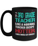 Third Grade Teacher Appreciation Gift Mug - Hotter than a Normal Teacher - Black Ceramic 11 or 15 oz - The VIP Emporium