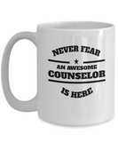 Awesome Counselor Gift Coffee Mug - Never Fear - The VIP Emporium