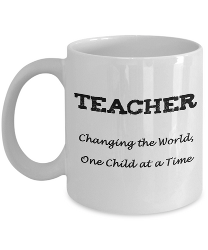 Teacher Appreciation Gift Mug - Changing the World - The VIP Emporium