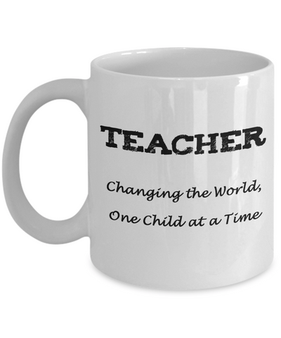 Teacher Appreciation Gift Mug - Changing the World - The VIP Emporium