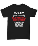 Electrical Engineer gift shirt - smart, good looking Electrical Engineer - The VIP Emporium