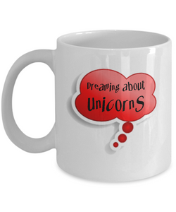 Dreaming About Unicorns - Unicorn Lover Gift Mug - The VIP Emporium