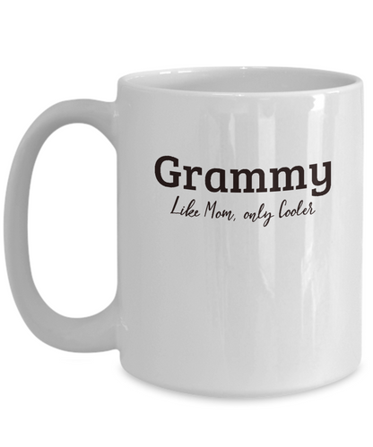 Grammy Gift Mug - Like Mom, only Cooler- Grandparents Day, Birthday Gift Cup - The VIP Emporium
